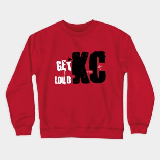 Get Loud Kansas City! Crewneck Sweatshirt